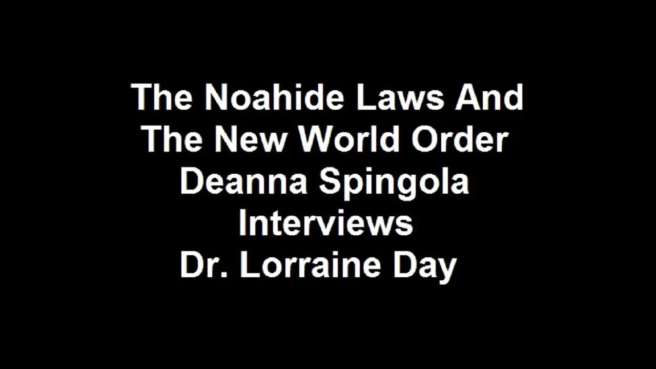The Noahide Laws And The New World Order Deanna Spingola Interviews Dr ...