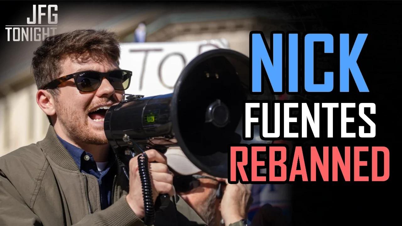 Nick Fuentes Rebanned | JFGT #755
