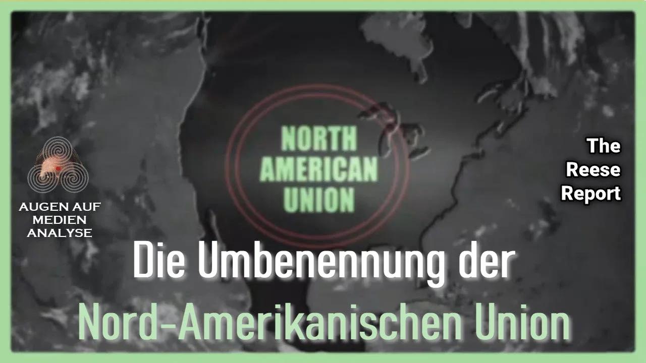 Die Umbenennung der Nord-Amerikanischen Union (The Reese Report - Deutsch)