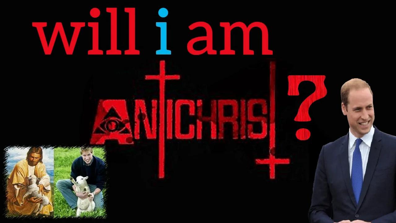 William - The AntiChrist???