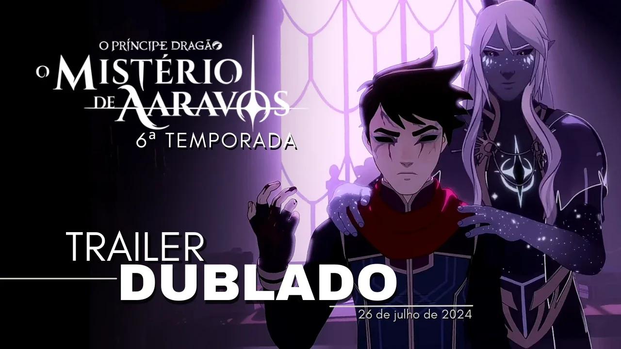 O Príncipe Dragão: O Mistério de Aaravos｜6ª Temporada｜Trailer oficial ...