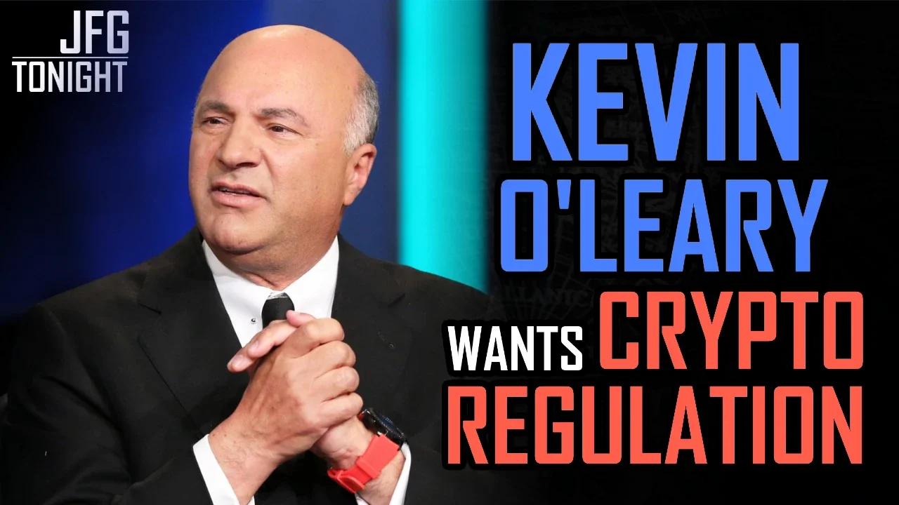 Kevin O'Leary Wants Crypto Regulation | JFGT #780