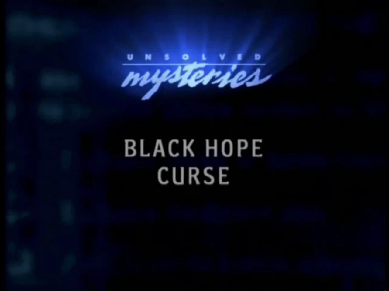 Unsolved Mysteries Black Hope Curse