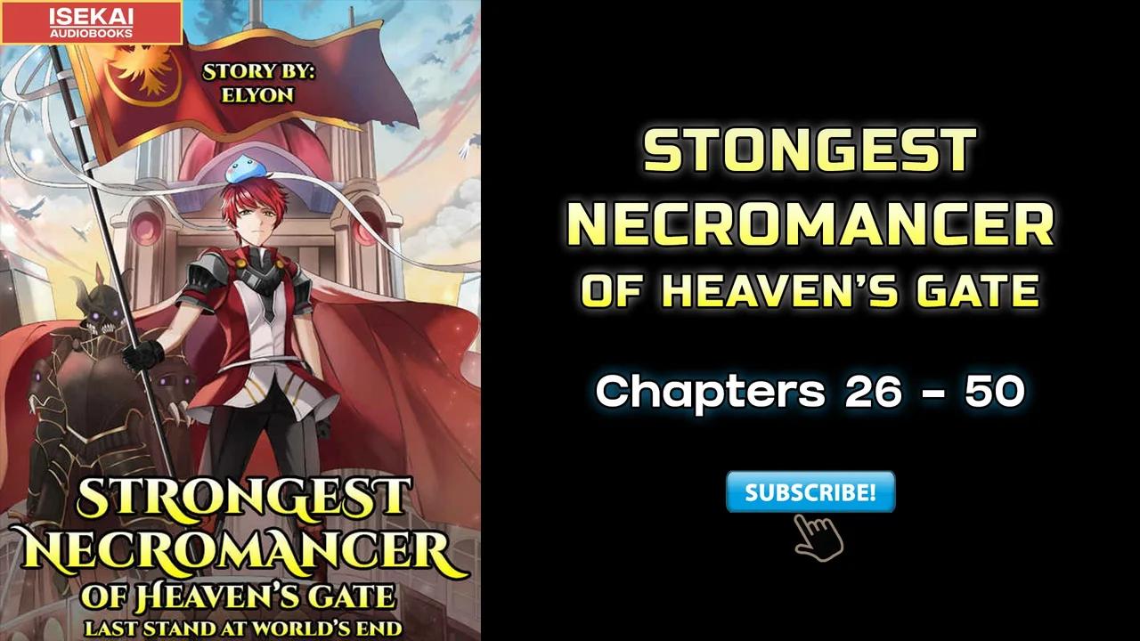 Strongest Necromancer Of Heaven's Gate Chapters 26 - 50