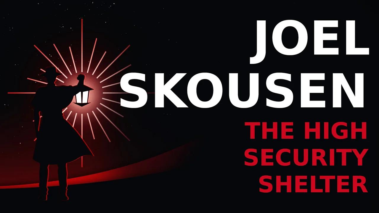 Joel Skousen: The High Security Shelter