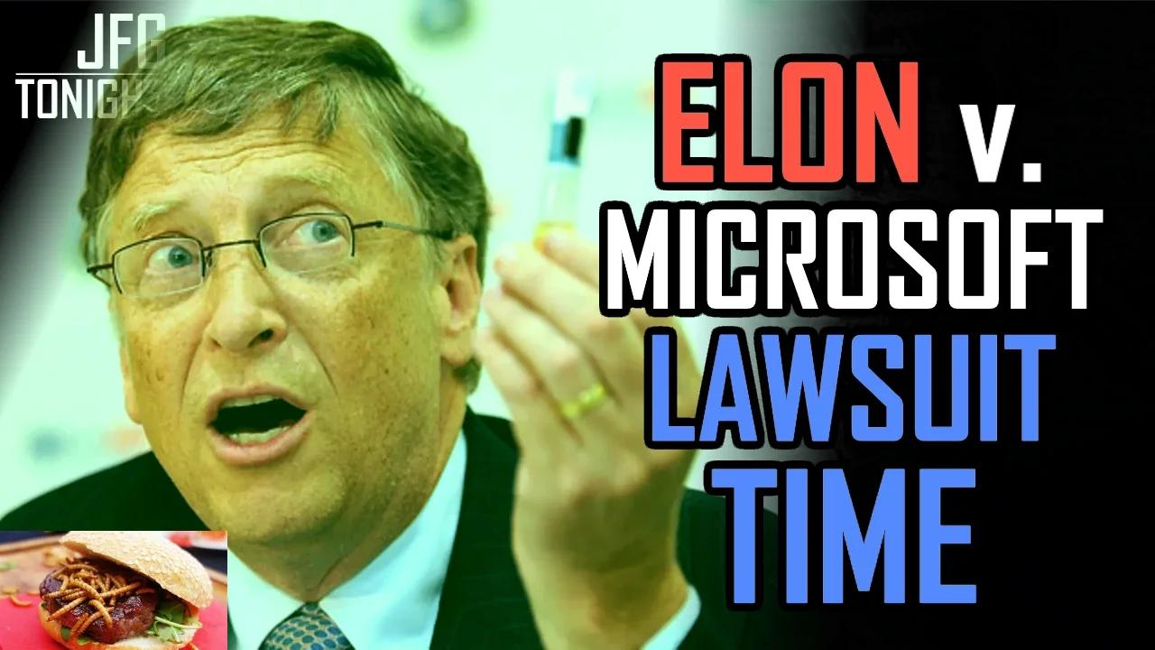 Elon v. Microsoft: Lawsuit Time | JFGT #825