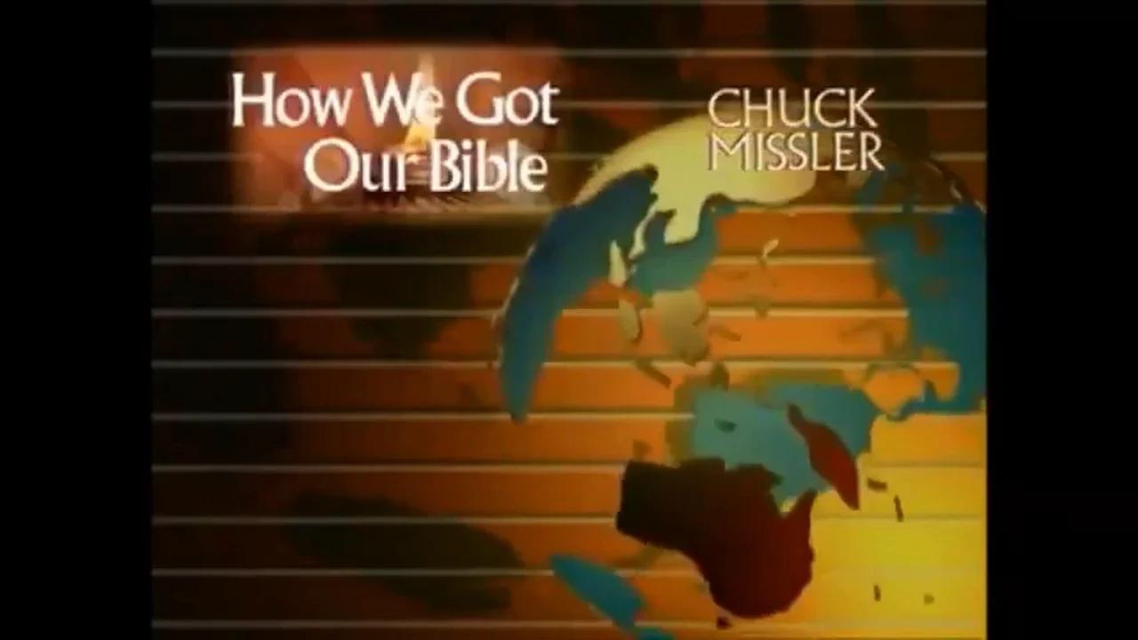 Chuck missler how we got our bible