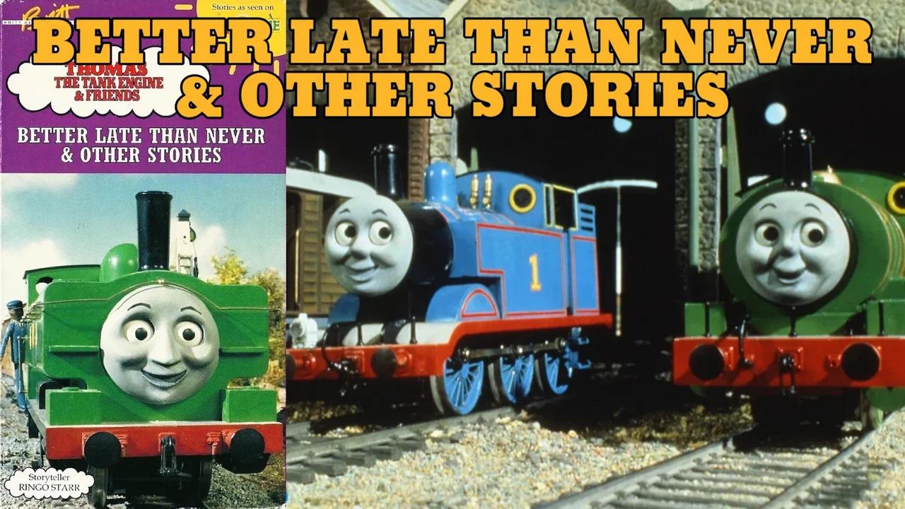 Thomas Friends Better Late Than Never Other Stories 1991 Strand 