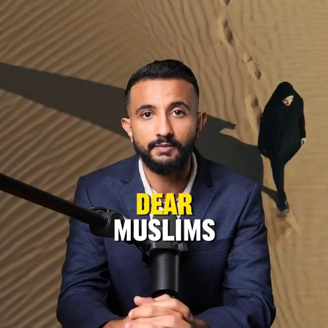Dear Muslims