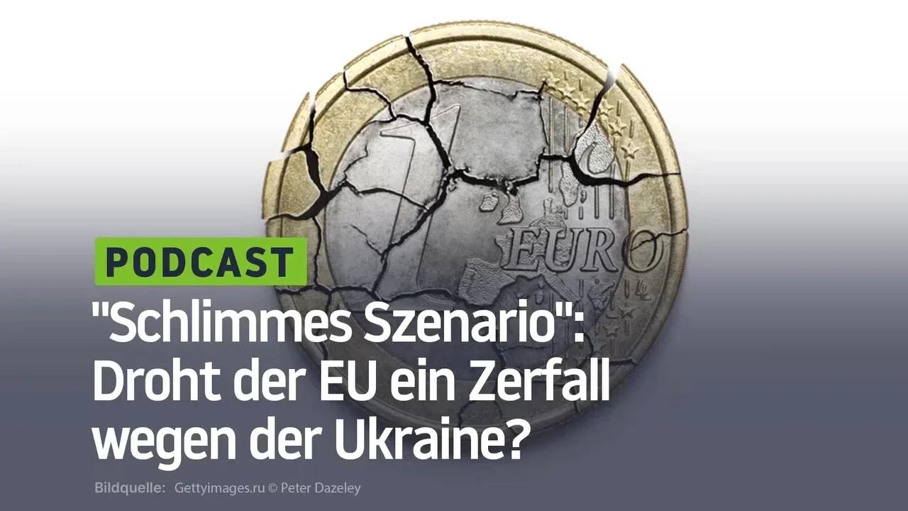 ⁣"Schlimmes Szenario": Droht der EU ein Zerfall wegen der Ukraine?