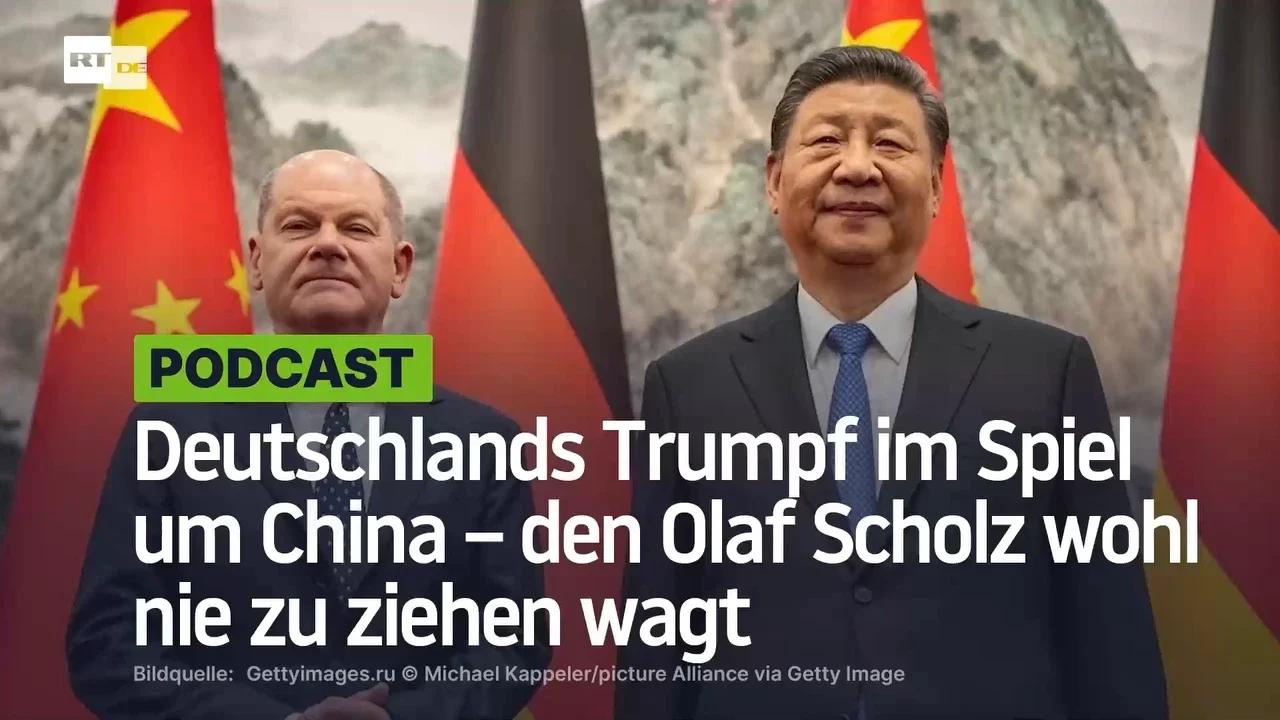 ⁣Deutschlands Trumpf im Spiel um China – den Olaf Scholz wohl nie zu ziehen wagt