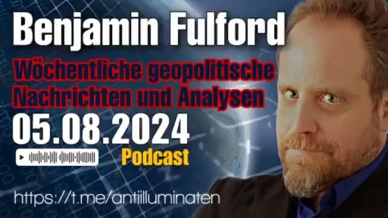 Benjamin Fulford: Wochenbericht vom 05.08.2024 - Der geheime Kampf um den
                Planeten Erde Teil II: Donald Trump betritt die Bühne