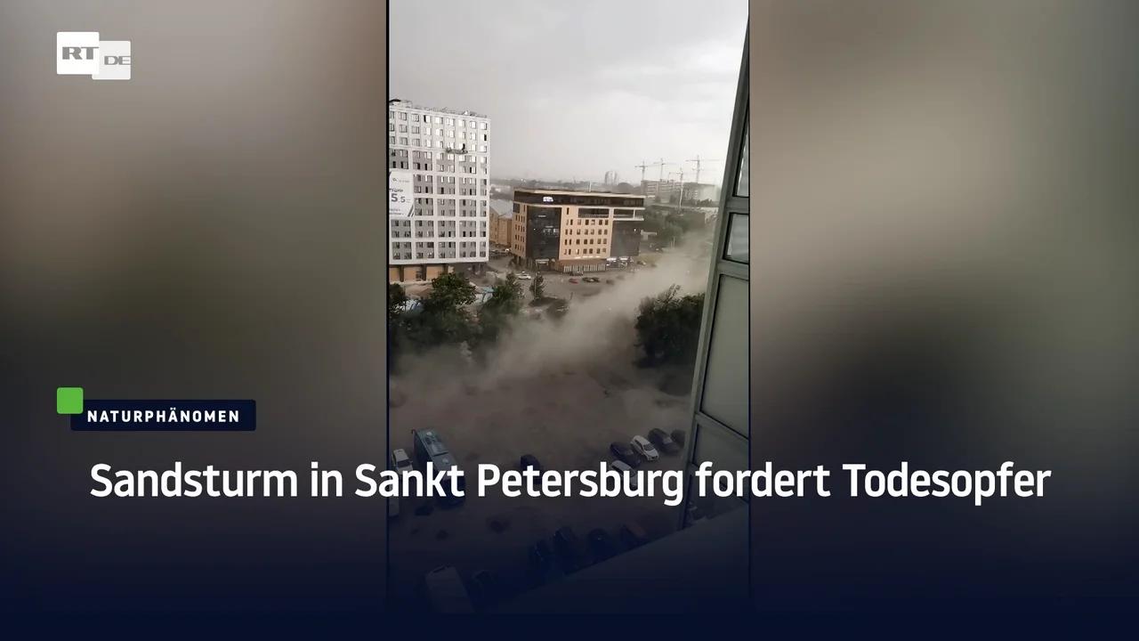 ⁣Staubsturm in Sankt Petersburg fordert Todesopfer