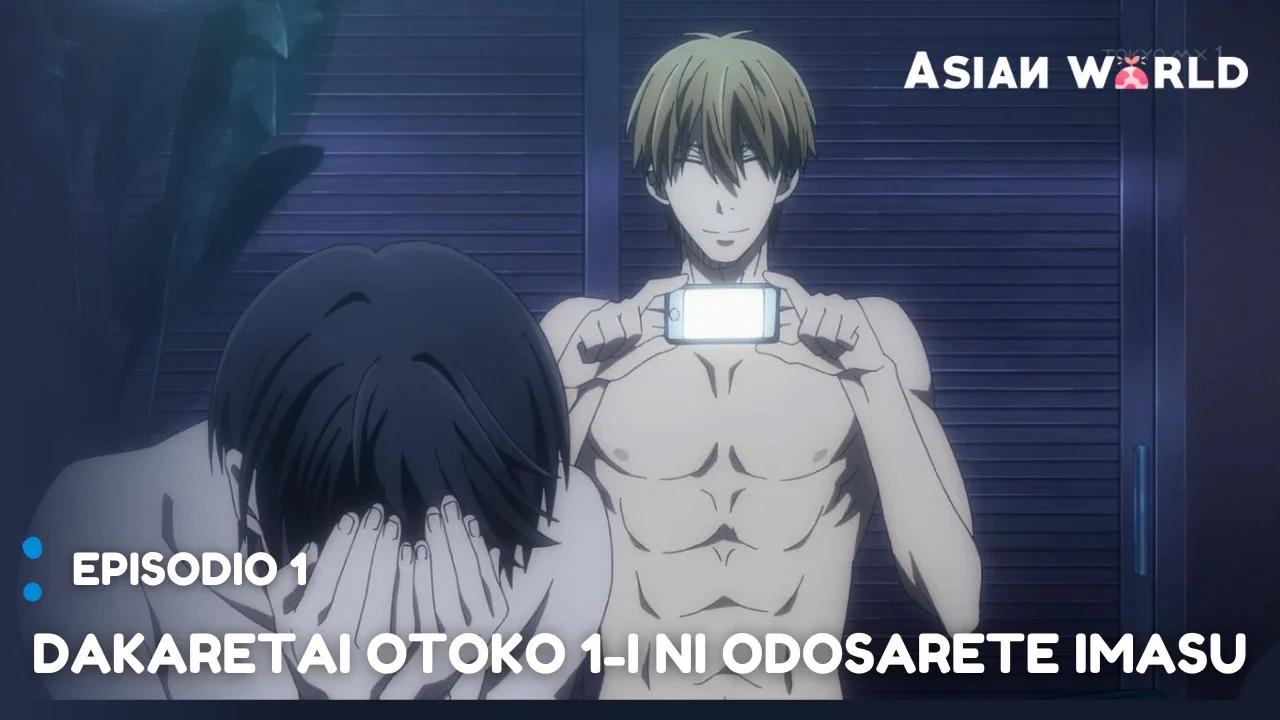 Dakaretai Otoko 1-i ni Odosarete Imasu || Episodio 1 || Sub Esp