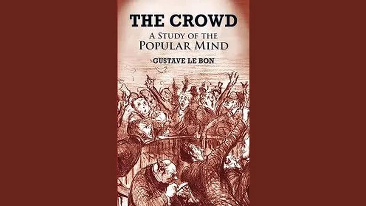 The Crowd A Study of The Popular Mind by Gustave Le Bon