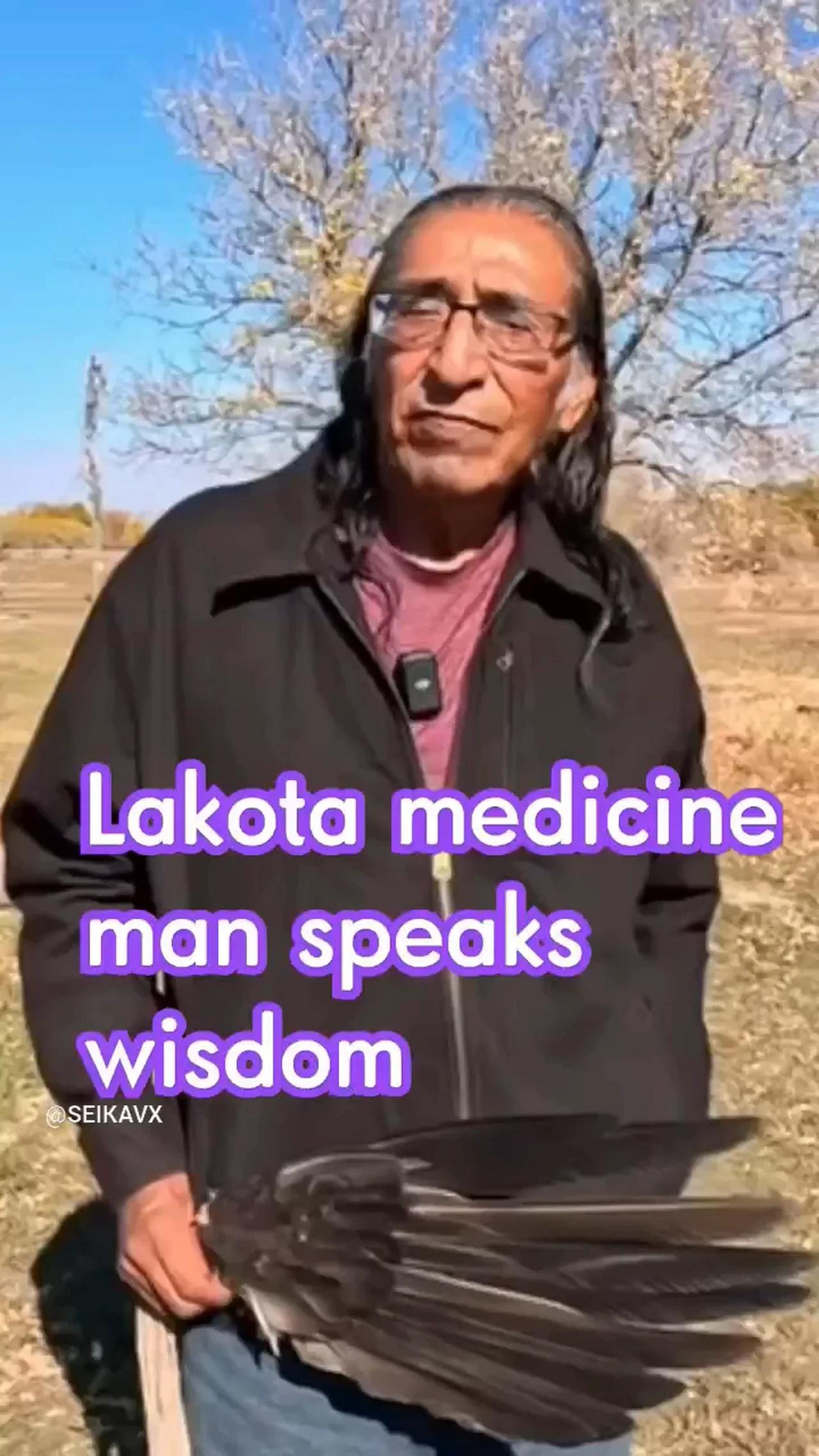 A Lakota Medicine Man Spits Wisdom