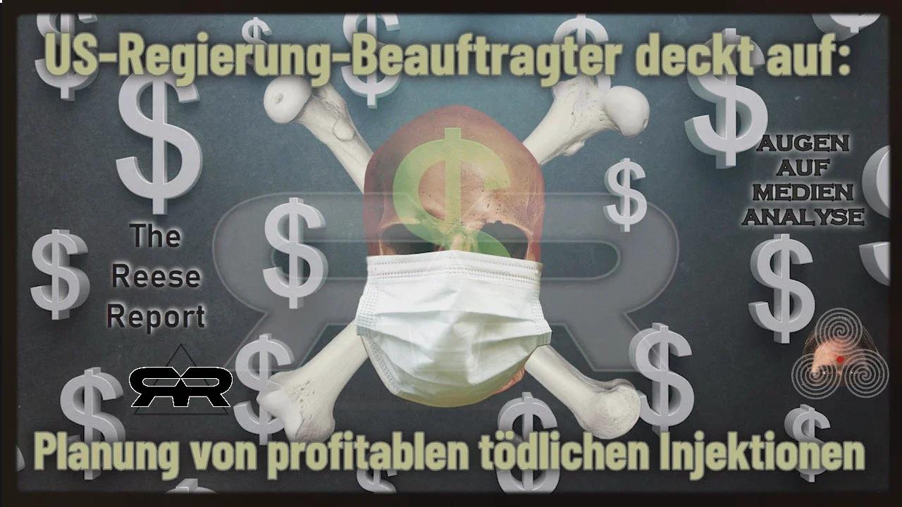 US-Regierung-Beauftragter deckt auf: Planung von profitablen tödlichen Injektionen (The Reese Report