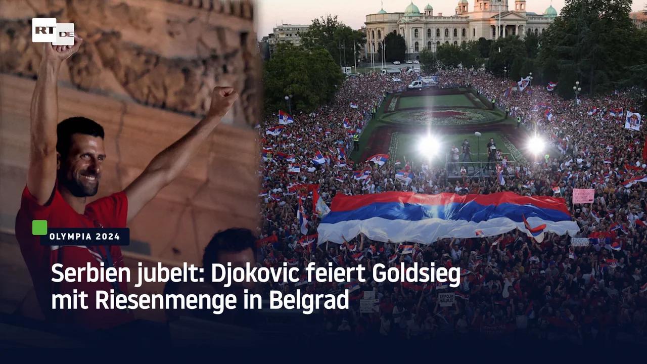 ⁣Serbien am Ausrasten: Djokovic feiert Goldsieg mit Riesenmenge in Belgrad