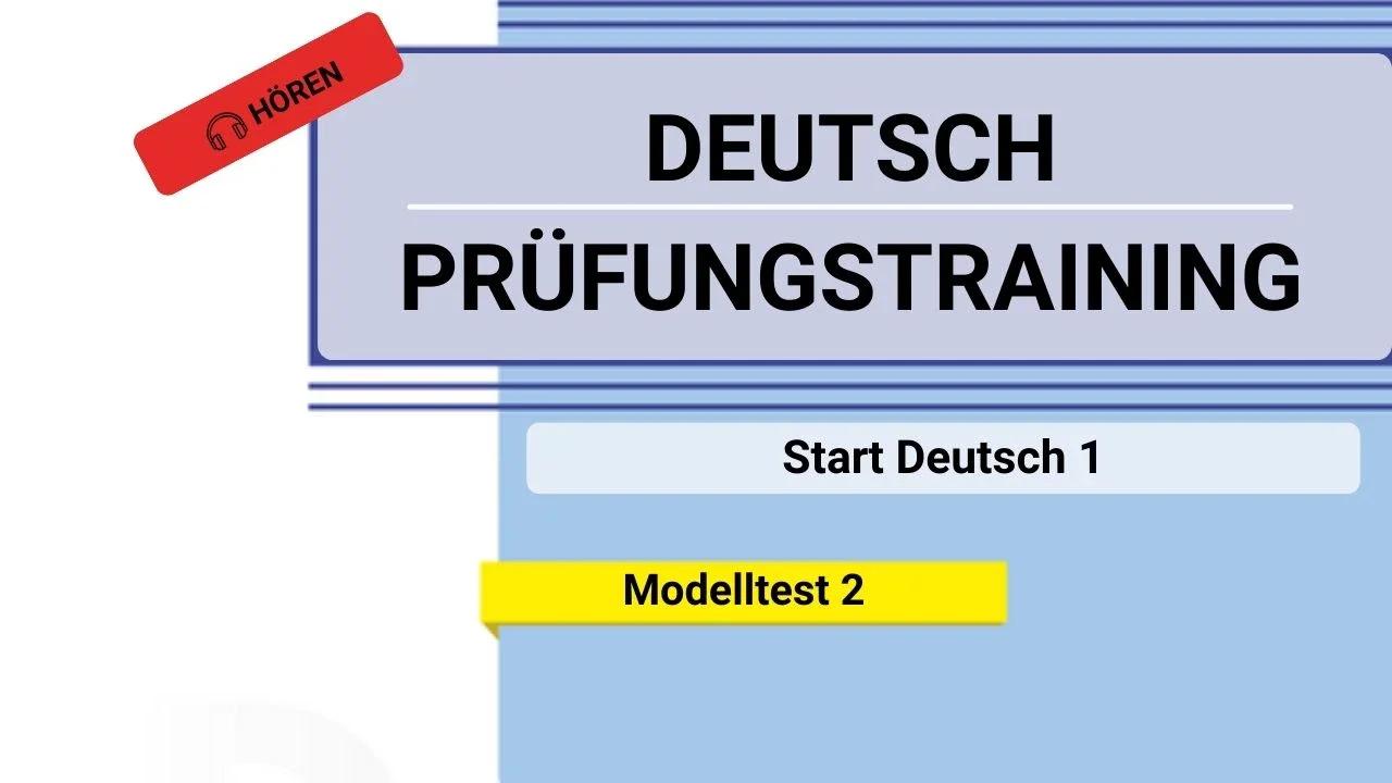 Prüfungstraining DaF A1: Start Deutsch 1 - Modelltest 2 - Hören (mit