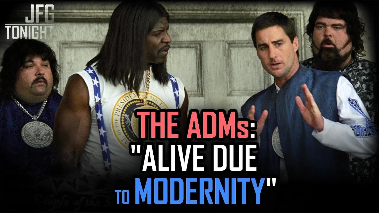 The ADMs: "Alive Due To Modernity" | JFGT #793