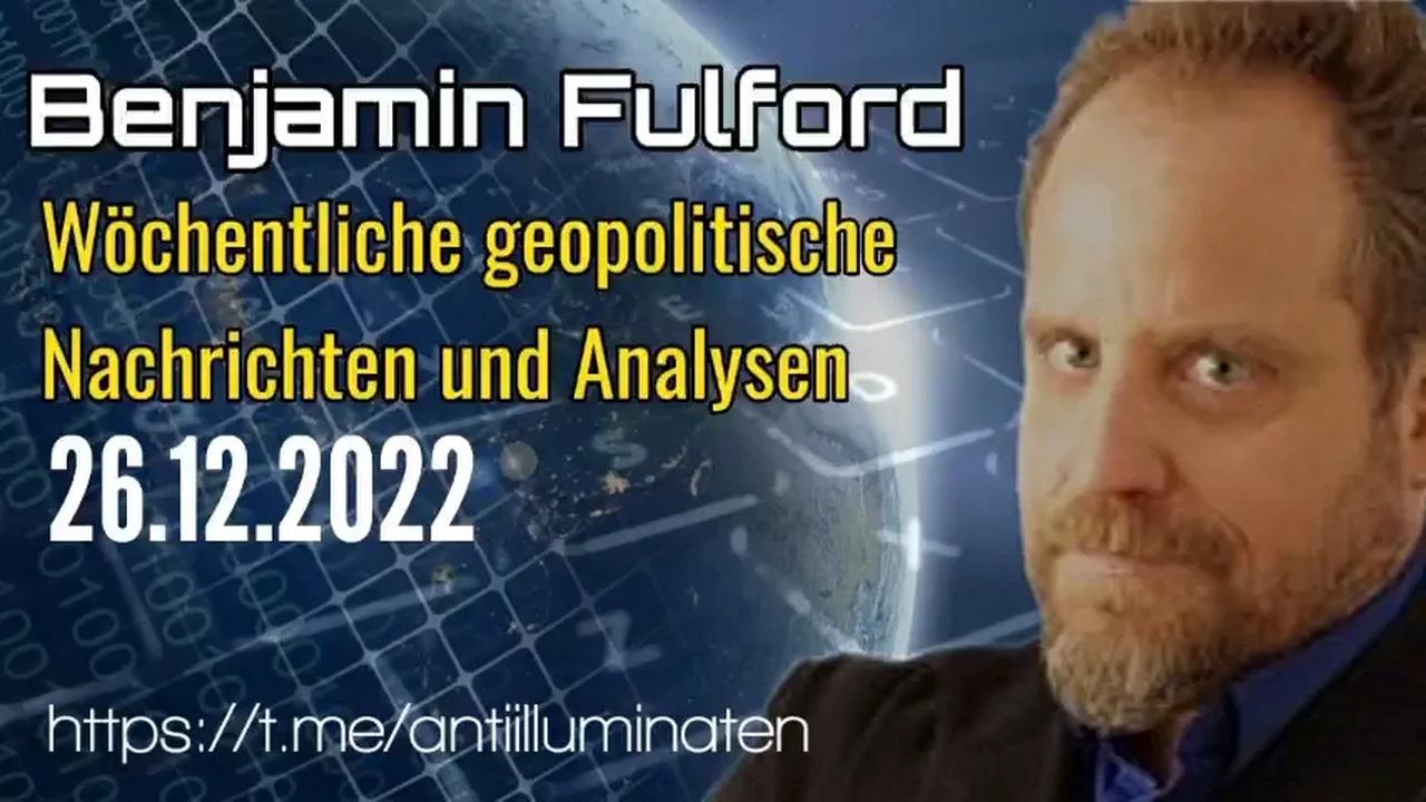 Benjamin Fulford: Wochenbericht vom 26.12.2022 - Die 