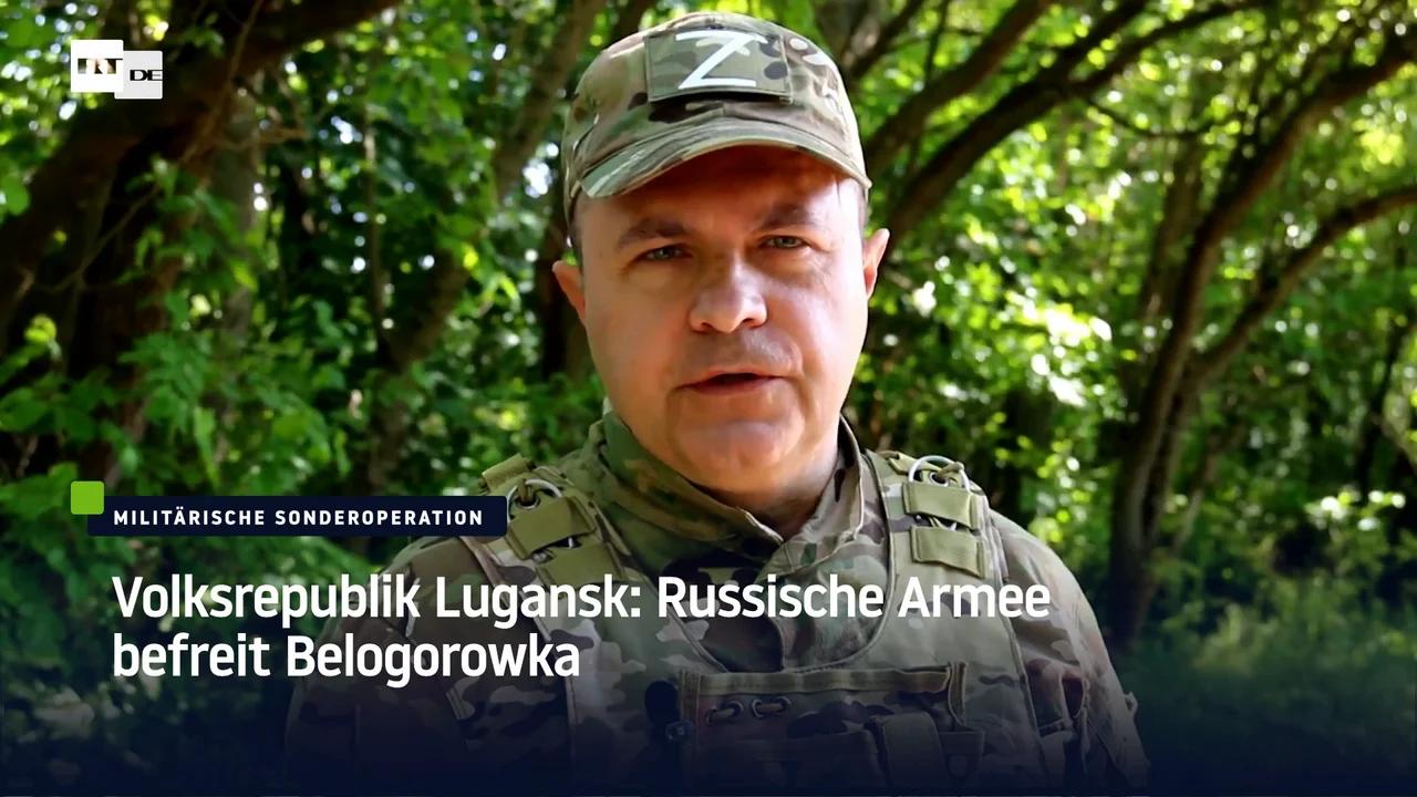 ⁣Volksrepublik Lugansk: Russische Armee befreit Belogorowka