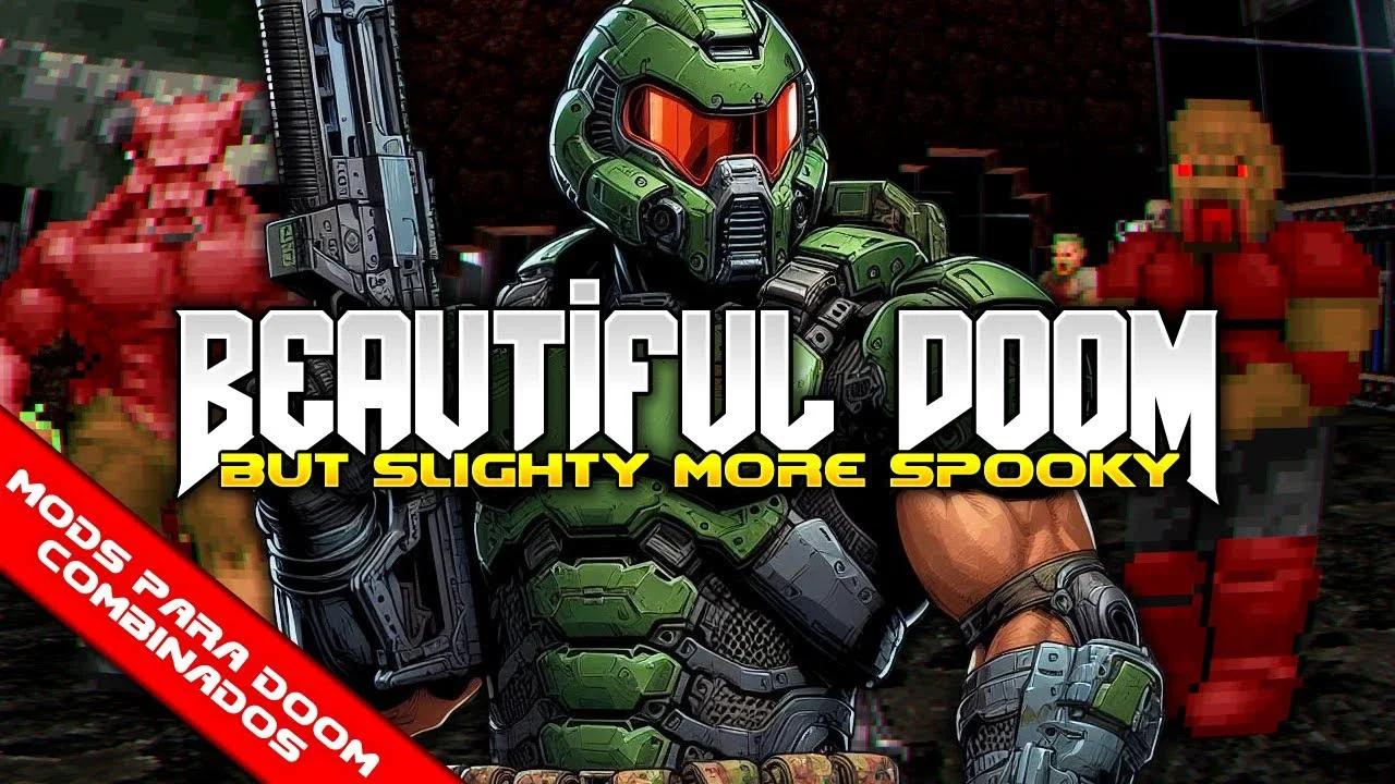 Beautiful but Slightly More Spooky Doom [Mods para Doom Combinados]