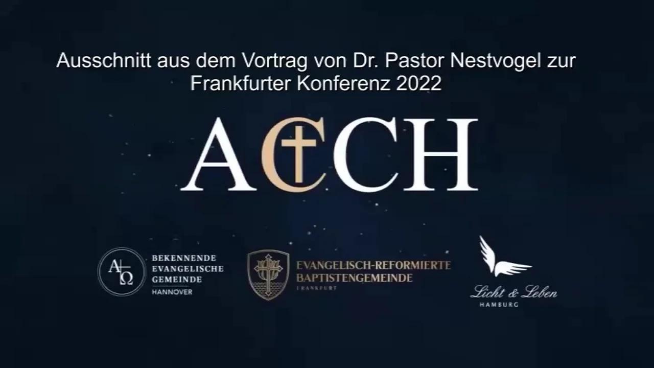 Vortrag v. Pastor Nestvogel - ACCH Frankfurter Erklärung