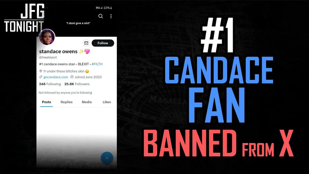 #1 Candace Fan Banned on X | JFGT #1090