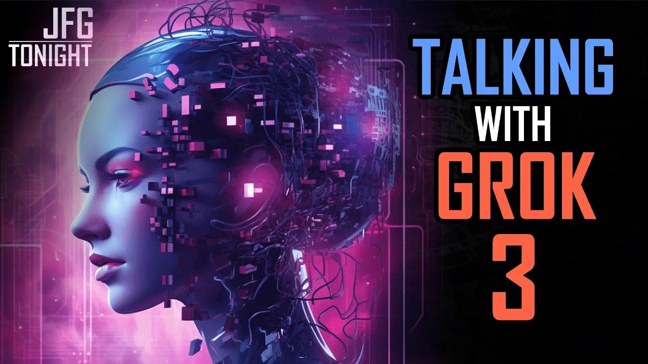 Talking With Grok 3 | JFGT #1245
