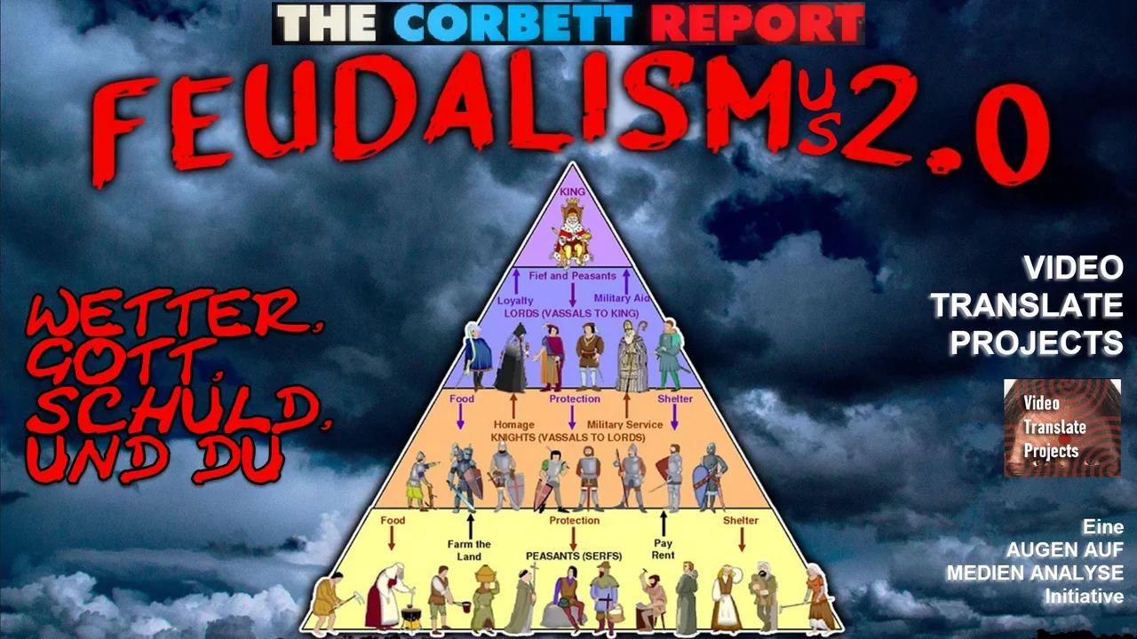 ⁣Feudalismus 2.0 (The Corbett Report - Deutsch)