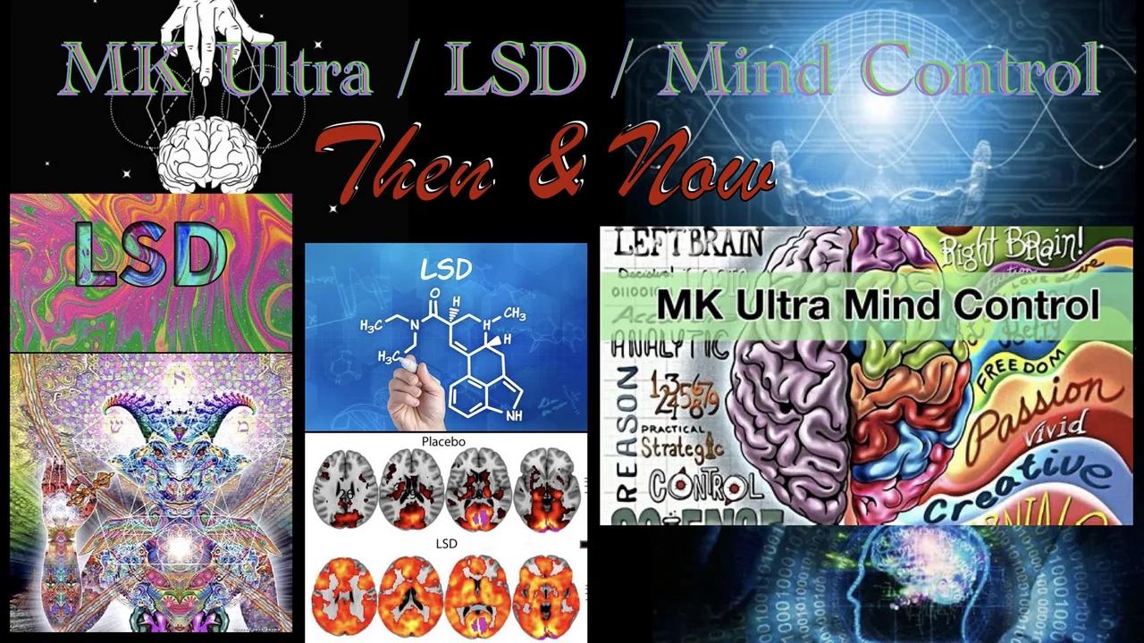 MK Ultra, LSD & Mind Control : Then & Now