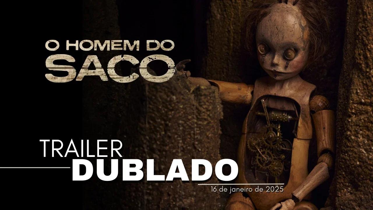 O Homem do Saco｜Trailer oficial dublado｜2025