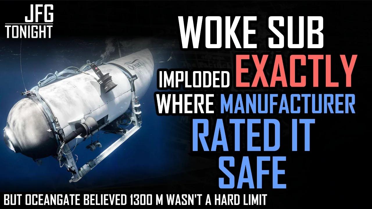Woke Sub Imploded Exactly Where Manufacturer Rated It Safe | JFGT #878
