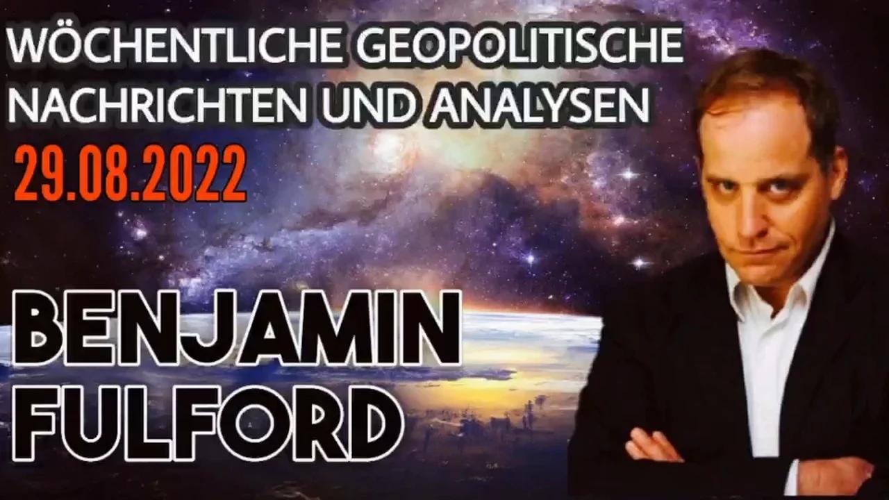 Benjamin Fulford: Wochenbericht vom 29.08.2022 - Das Ende des Sommerlochs bringt
                Großes mit sich