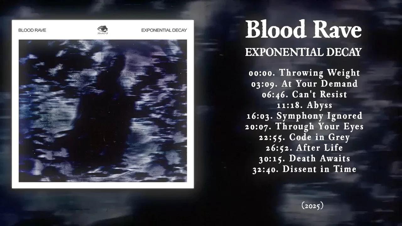 Blood Rave - Exponential Decay (2025)