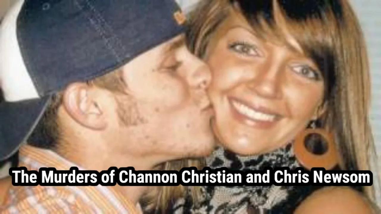 BLACK CRIME FILES: THE MURDERS OF CHANNON CHRISTIAN AND CHRISTIAN NEWSOM