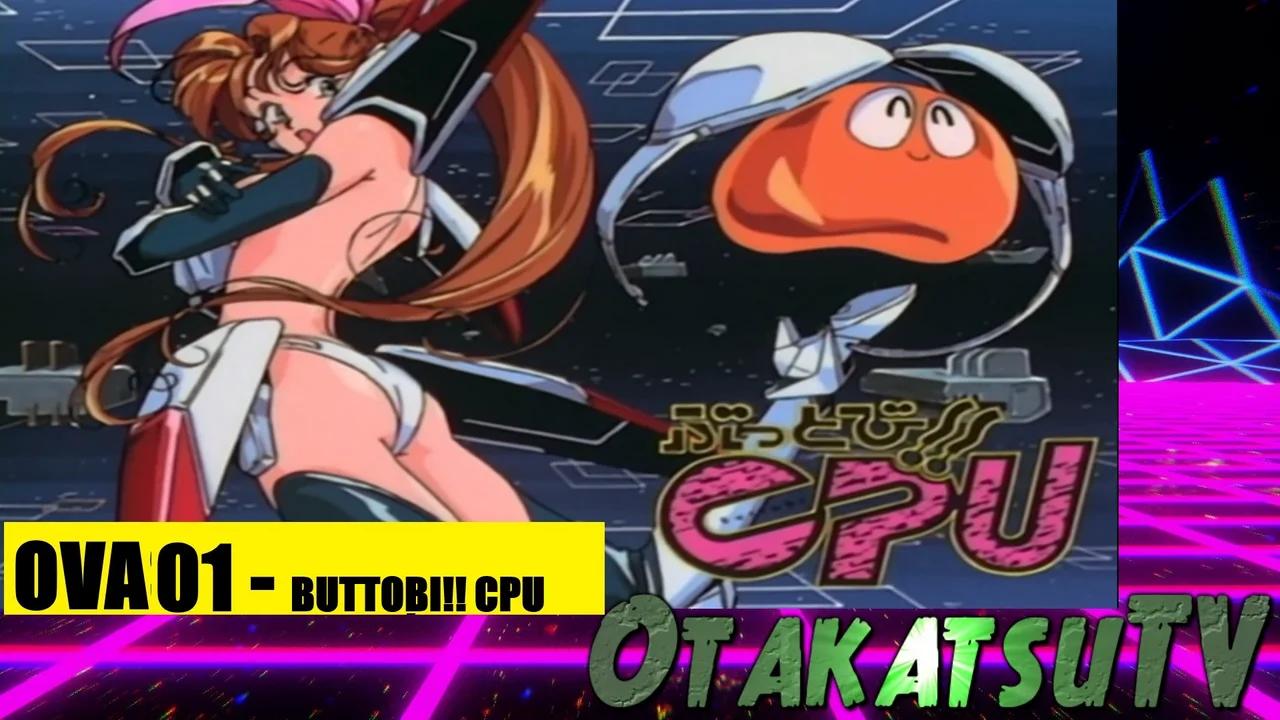 Buttobi!! CPU - ぶっとび!!CPU - 1997 - OVA 01 - Androides - comedia