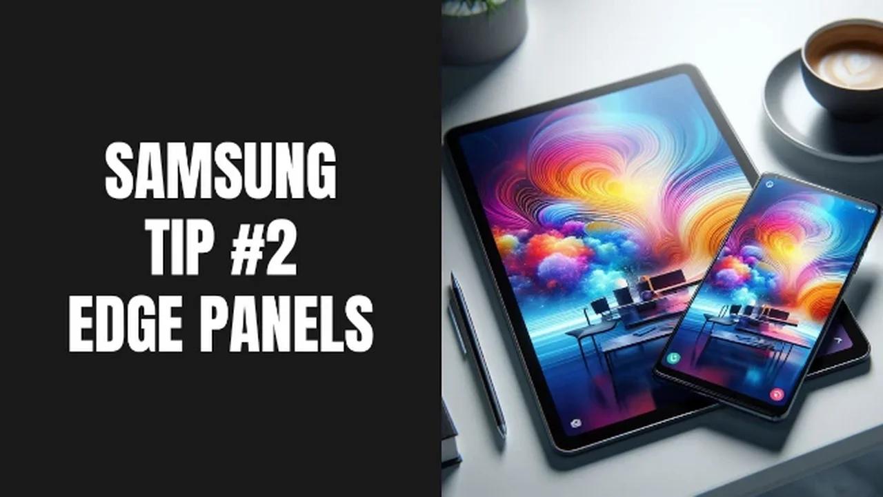 Samsung phone tip #2: Edge panels