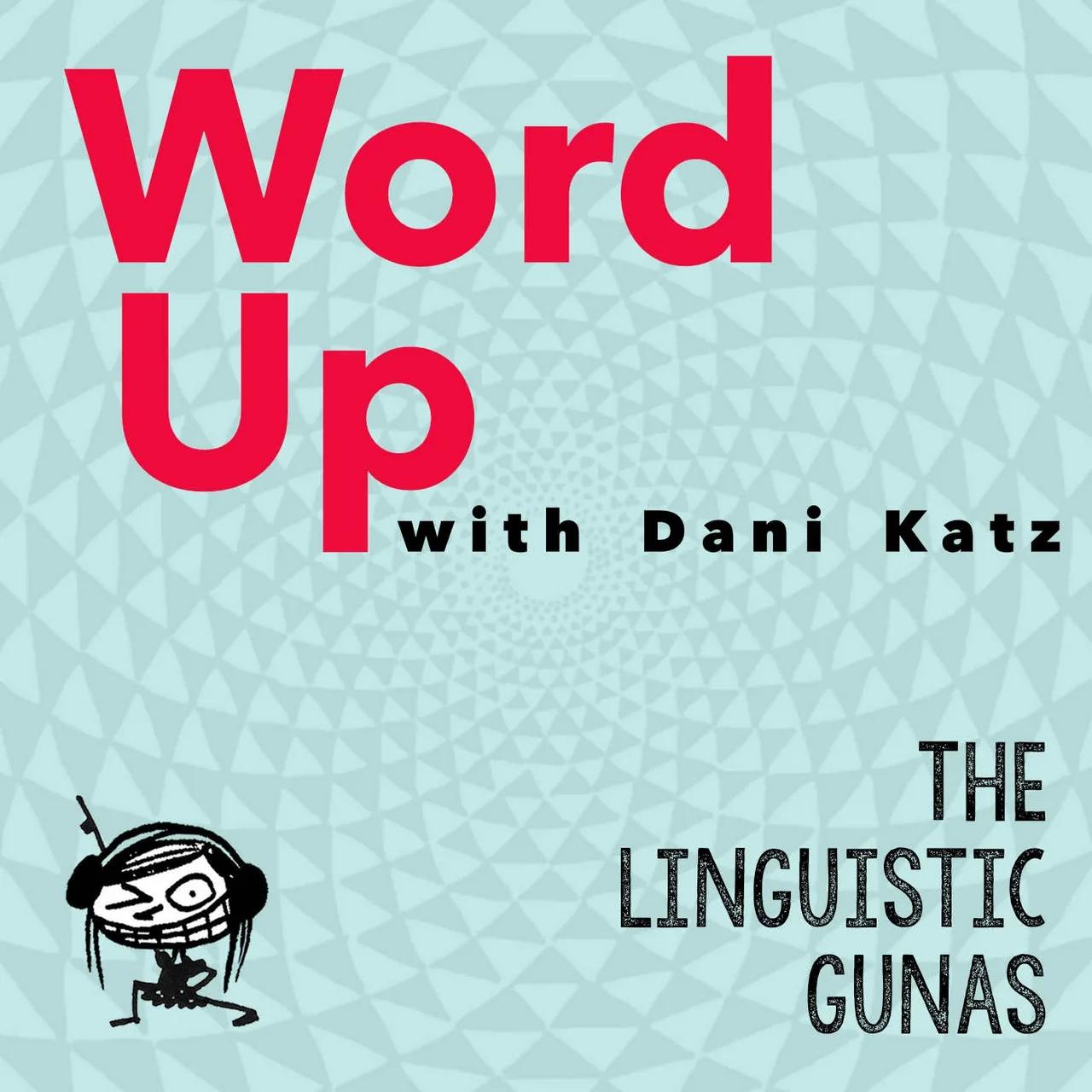 The Linguistic Gunas. Pt 1