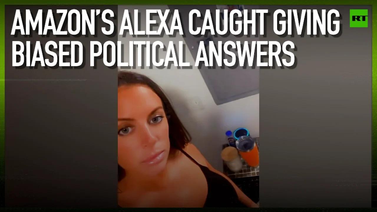 Amazon’s Alexa caught giving biased political answers