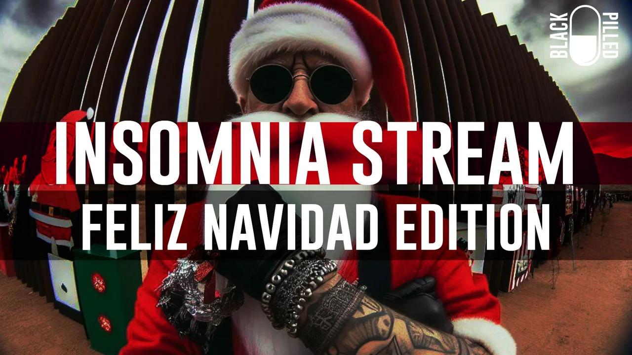 INSOMNIA STREAM: FELIZ NAVIDAD EDITION