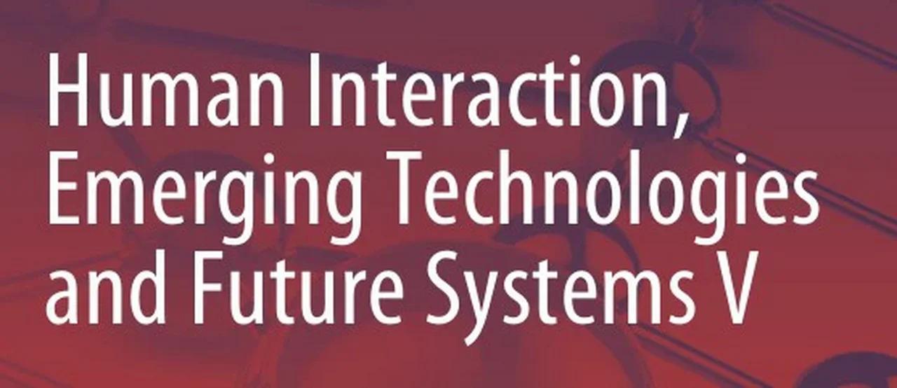 Human Interaction, Emerging Technologies and Future Systems V