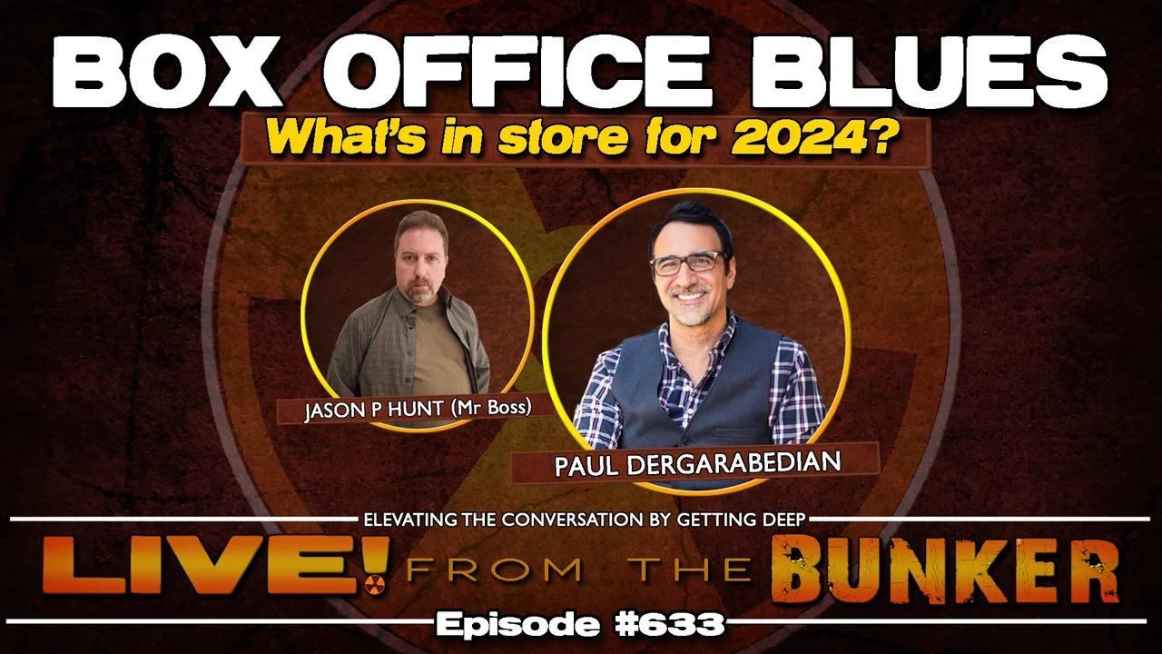 Live From The Bunker 633: Box Office Blues w/Paul Dergarabedian