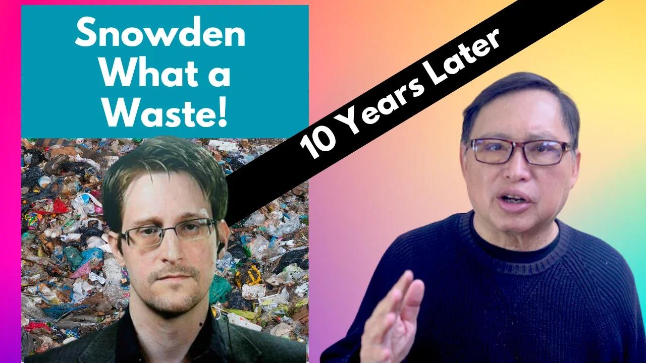 Snowden 10 Years Later - Was His Sacrifice Wasted?