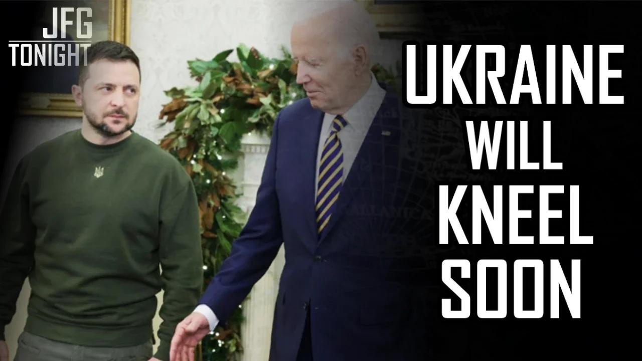 Ukraine Will Kneel Soon | JFGT #1241