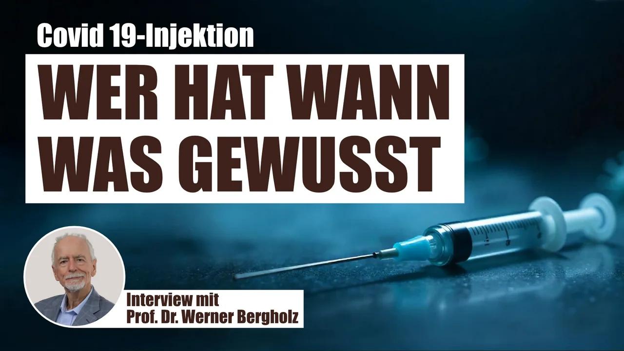 Prof. Dr. Werner Bergholz: Wer hat wann was über die Covid-19-Injektionen gewusst | www.kla.tv/31675