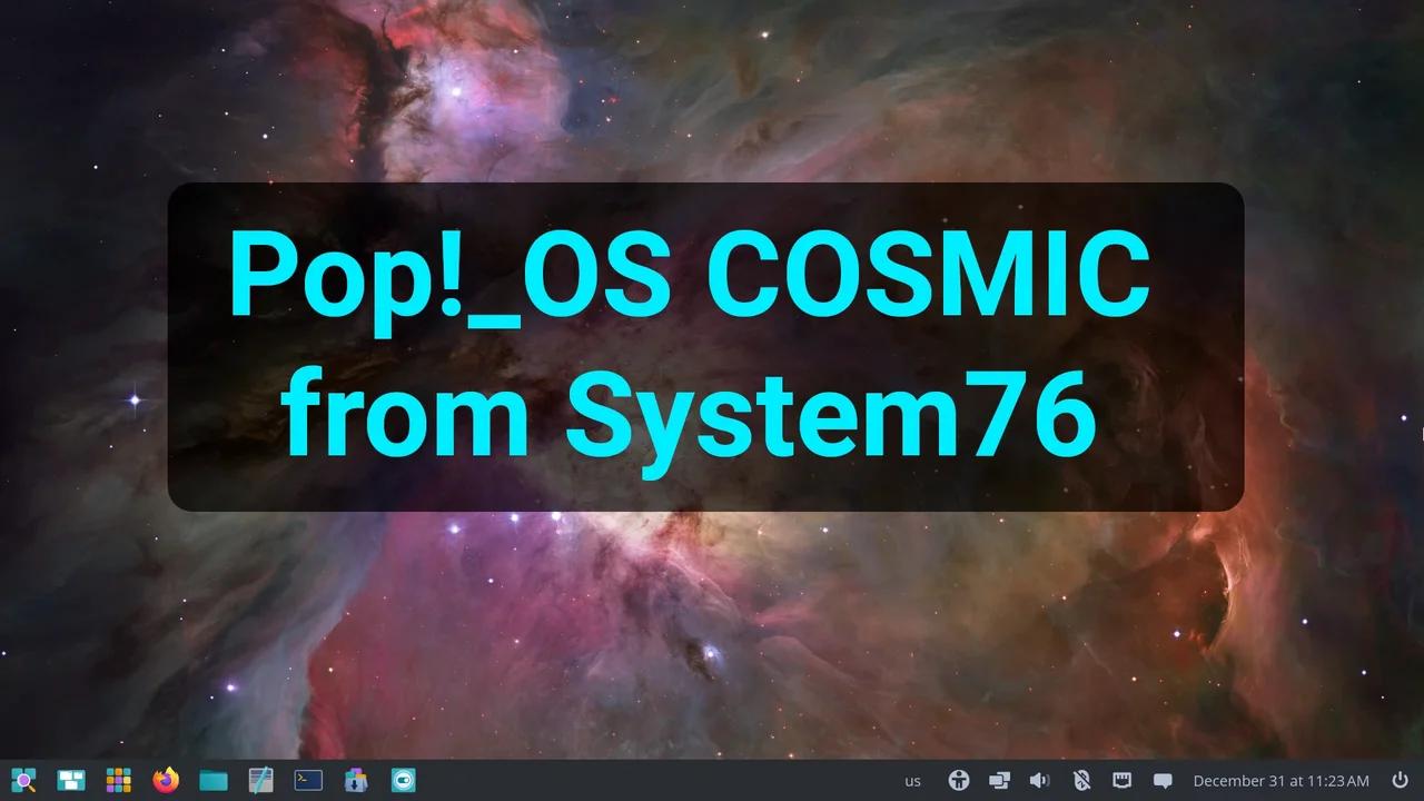 First Look at PopOS COSMIC