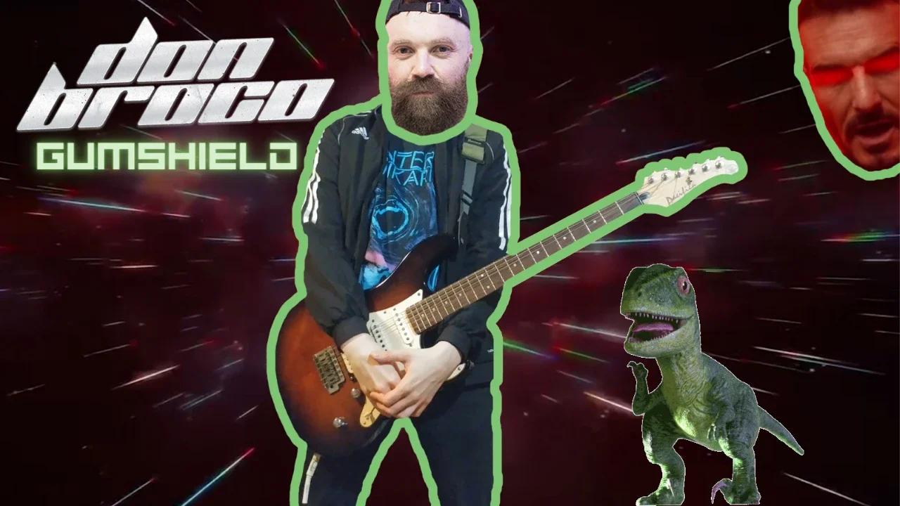 Don Broco: "Gumshield" [Guitar Cover]
