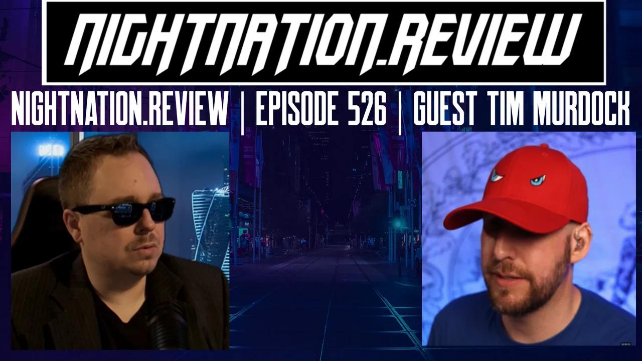 𝔑𝔦𝔤𝔥𝔱𝔑𝔞𝔱𝔦𝔬𝔫.ℜ𝔢𝔳𝔦𝔢𝔴 | 𝔈𝔭𝔦𝔰𝔬𝔡𝔢 𝟓32 | Interview: Tim Murdock of White ...